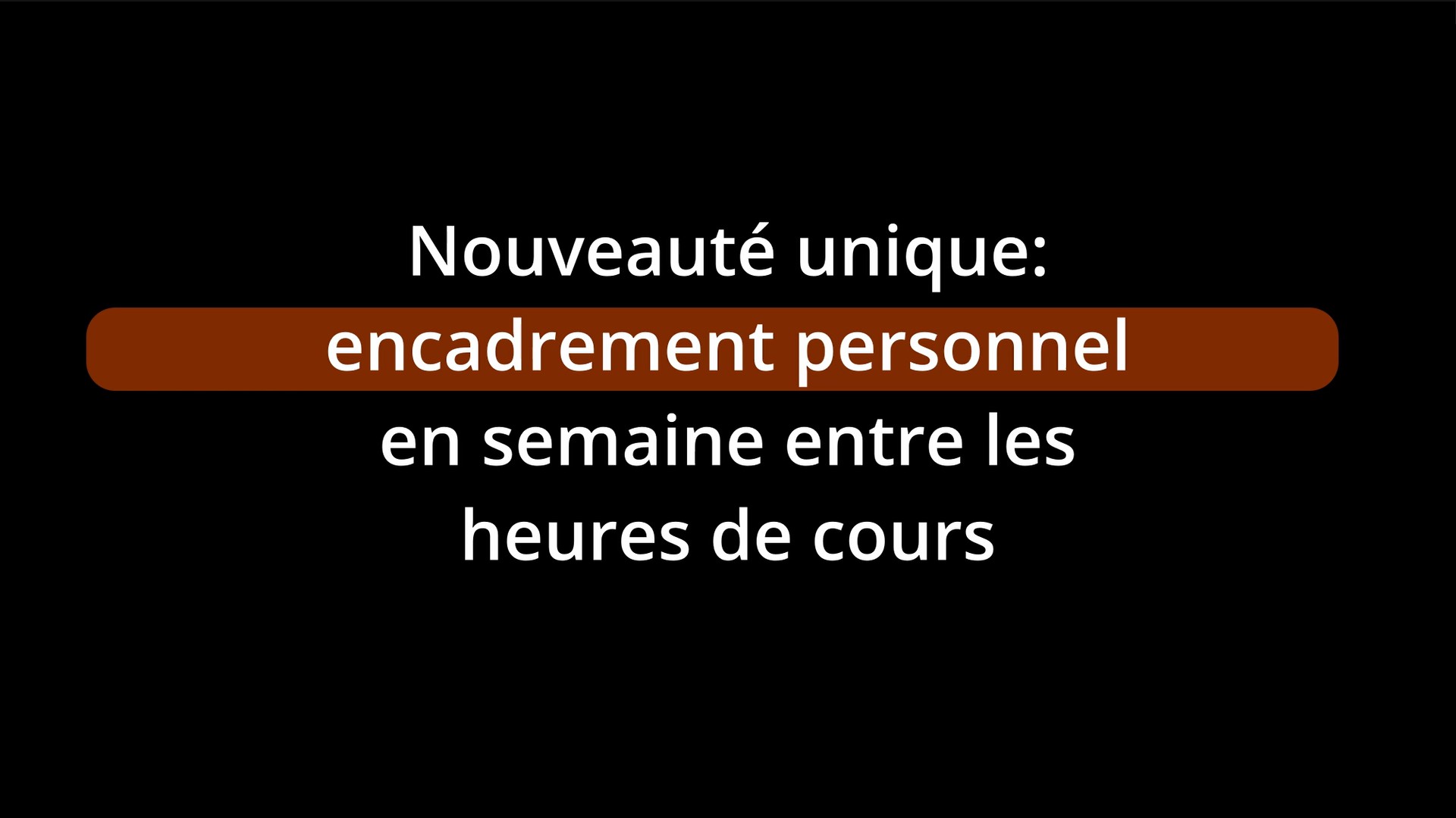 L'encadrement des élèves pendant la semaine entre les cours est une nouveauté qui donne un grand élan à l'école.